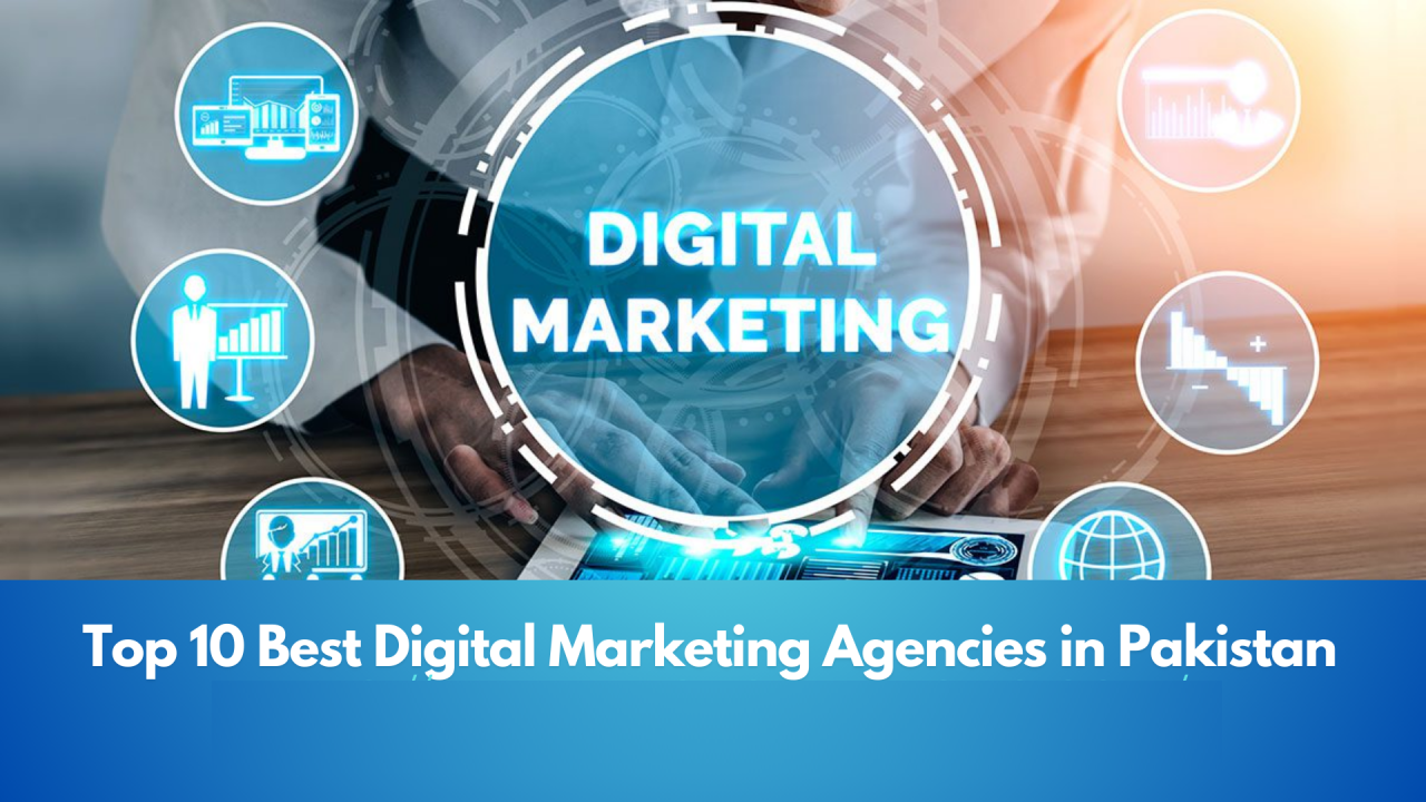 Pakistan’s Top Digital Marketing Agencies 2025